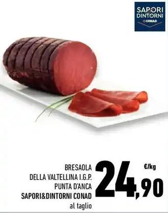 Conad Conad Sapori & Dintorni Bresaola offerta
