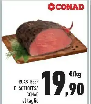 Conad Conad Roast Beef Di Sottofesa offerta