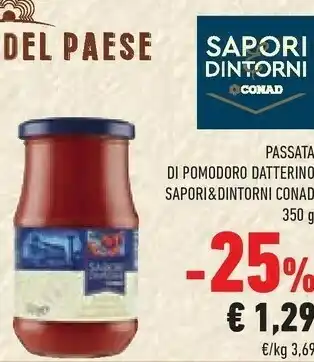 Conad Conad Passata Di Pomodoro Datterino Sapori E Dintorni offerta
