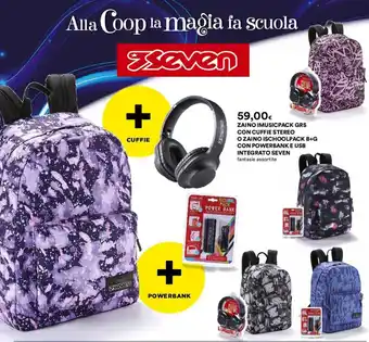 Coop ZAINO IMUSICPACK GRS CON CUFFIE STEREO O ZAINO ISCHOOLPACK B+G CON POWERBANK E USB INTEGRATO SEVEN offerta