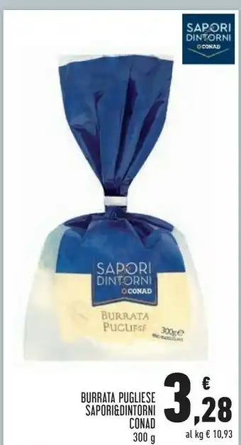 Conad Conad Sapori Dintorni Burrata Pugliese 300 G offerta