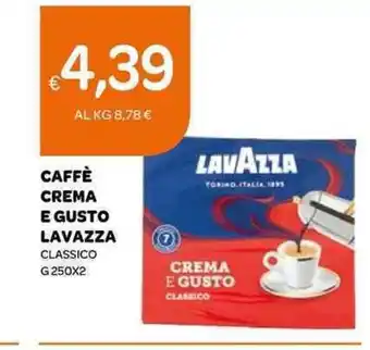 Ekom CAFFÈ CREMA E GUSTO LAVAZZA g 250 x 2 offerta