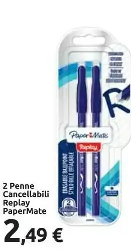 Carrefour Papermate 2 Penne Cancellabili Repaly offerta