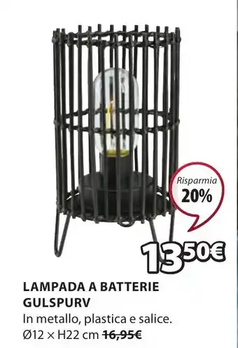 JYSK LAMPADA A BATTERIE GULSPURV Ø12 x H22 cm offerta