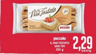 Supermercati Piccolo piccolo IL PAN TOSTATO VARI TIPI 250 g offerta