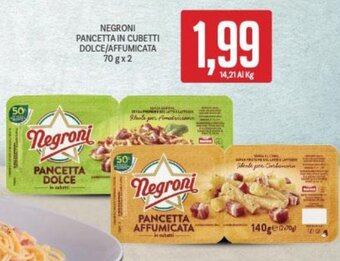 Supermercati Piccolo NEGRONI PANCETTA IN CUBETTI DOLCE/AFFUMICATA 70 g x 2 offerta