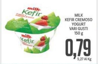 Supermercati Piccolo MILK KEFIR CREMOSO YOGURT VARI GUSTI 150 g offerta