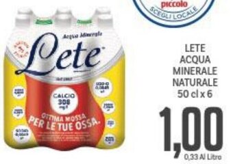 Supermercati Piccolo LETE ACQUA MINERALE NATURALE 50 cl x 6 offerta