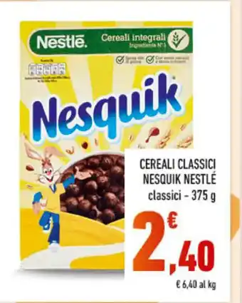 Conad Superstore CEREALI CLASSICI NESQUIK NESTLÉ classici - 375 g offerta