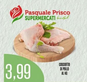 Supermercati Pasquale Prisco COSCIOTTO DI POLLO offerta