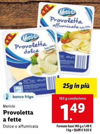 Lidl Merivio Provoletta a fette Dolce o affumicata 165 g confezione offerta