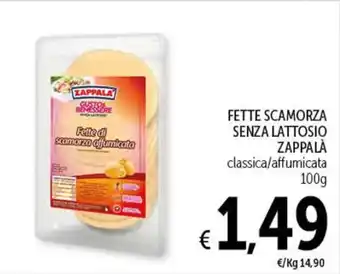 Spazio Conad FETTE SCAMORZA SENZA LATTOSIO ZAPPALÀ classica/affumicata 100 g offerta