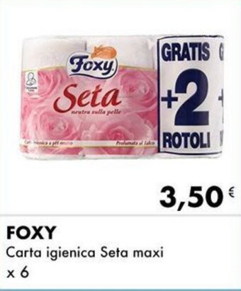 Iper Tosano FOXY Carta igienica Seta maxi x 6 offerta
