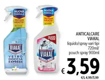 Spazio Conad ANTICALCARE VIAKAL liquido/spray vari tipi 720ml offerta