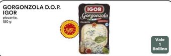 Coop GORGONZOLA D.O.P. IGOR piccante, 150 g offerta