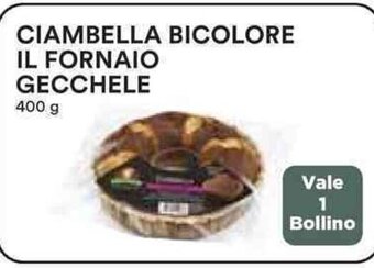 Coop CIAMBELLA BICOLORE IL FORNAIO GECCHELE 400 g offerta