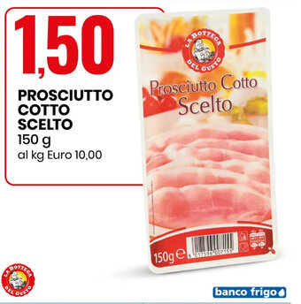 Eurospin PROSCIUTTO COTTO SCELTO 150 g offerta