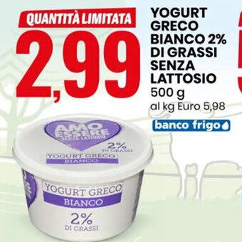 Eurospin YOGURT GRECO BIANCO 2% DI GRASSI SENZA LATTOSIO 500 g offerta