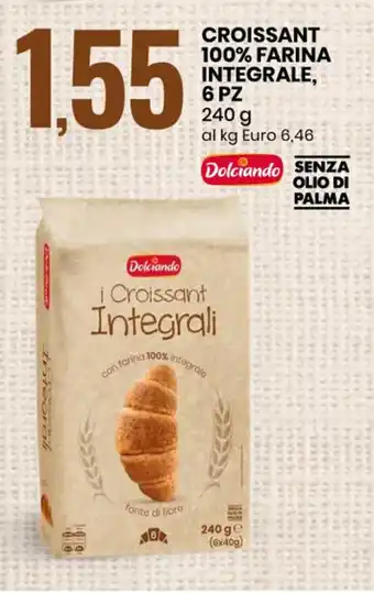 Eurospin CROISSANT 100% FARINA INTEGRALE, 6 PZ 24 g offerta