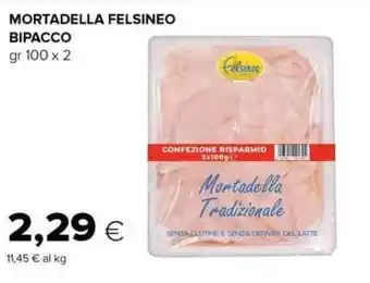 Tigre MORTADELLA FELSINEO BIPACCO gr 100 x 2 offerta
