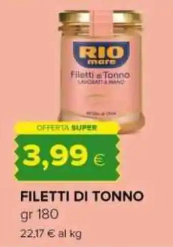 Tigre RIO mare FILETTI DI TONNO gr 180 offerta