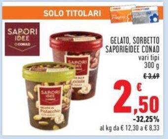 Conad GELATO, SORBETTO SAPORI&IDEE CONAD vari tipi 300 g offerta