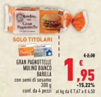 Conad GRAN PAGNOTTELLE MULINO BIANCO BARILLA con semi di sesamo 300 g conf. da 4 pezzi al kg offerta