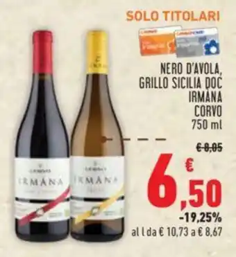 Conad NERO D'AVOLA, GRILLO SICILIA DOC IRMANA CORVO 750 ml offerta