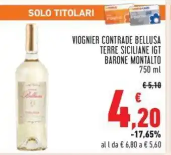 Conad VIOGNIER CONTRADE BELLUSA TERRE SICILIANE IGT BARONE MONTALTO 750 ml offerta