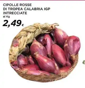 Coop CIPOLLE ROSSE DI TROPEA CALABRIA IGP INTRECCIATE al Kg offerta