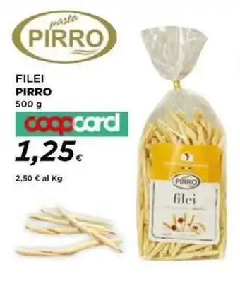 Coop FILEI PIRRO 500 g coopcard offerta