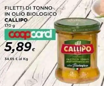 Coop FILETTI DI TONNO IN OLIO BIOLOGICO CALLIPO 170 g coopcard offerta