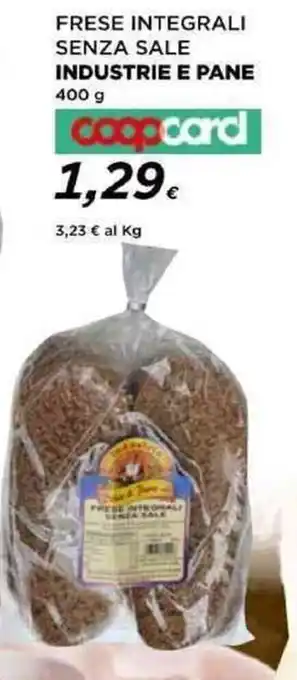 Coop FRESE INTEGRALI SENZA SALE INDUSTRIE E PANE 400 g coopcard offerta