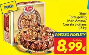 Iper Super Conveniente Sigel Torta gelato Mon Amour/ Cassata Siciliana 1,3 kg offerta