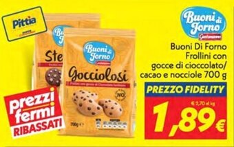 Iper Super Conveniente Buoni Di Forno Frollini con gocce di cioccolato/ cacao e nocciole 700 g offerta