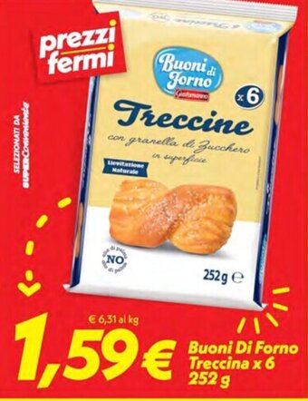 Iper Super Conveniente Buoni Di Forno Treccina x 6 252 g offerta