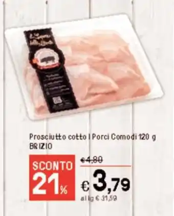Iper La Grande Prosciutto cotto | Porci Comodi 120 g BRIZIO offerta