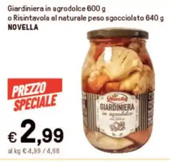 Iper La Grande Giardiniera in agrodolce 600 g o Risintavola al naturale peso sgocciolato 640 g NOVELLA offerta