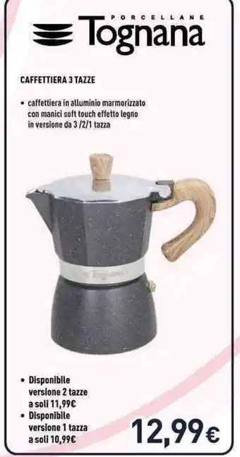 Unieuro PORCELLANE Tognana CAFFETTIERA 3 TAZZE offerta