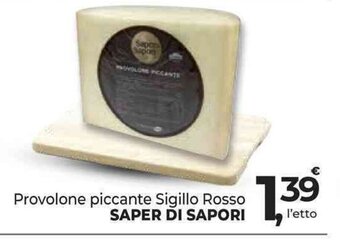Supermercati Dok Provolone piccante Sigillo Rosso SAPER DI SAPORI offerta