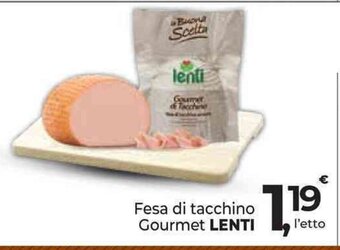 Fesa di tacchino Gourmet LENTI