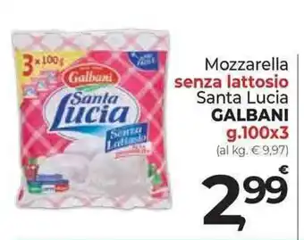 Supermercati Dok Mozzarella senza lattosio Santa Lucia GALBANI g.100x3 offerta