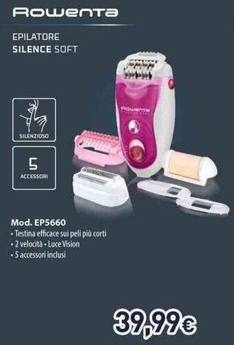 Unieuro Rowenta EPILATORE SILENCE SOFT offerta
