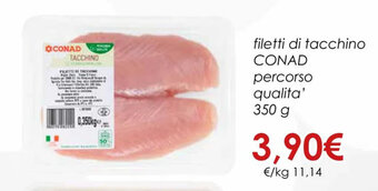 Conad filetti di tacchino CONAD percorso qualita' 350 g offerta