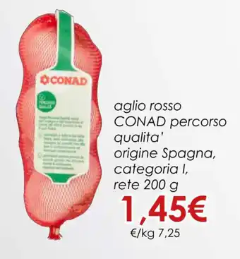 Conad aglio rosso CONAD rete 200 g ' offerta