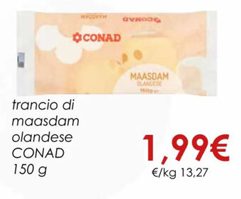 Conad trancio di maasdam olandese CONAD 150 g offerta