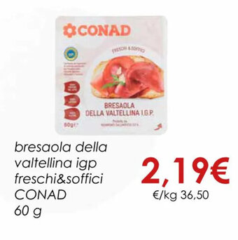 Conad bresaola della valtellina igp freschi&soffici CONAD 60 g offerta