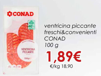 Conad VENTRICINA PICCANTE freschi&convenienti CONAD 100 g offerta