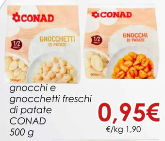 Conad gnocchi e gnocchetti freschi di patate CONAD 500 g offerta
