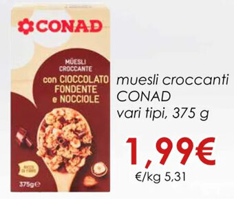 Conad muesli croccanti Conad vari tipi, 375 g offerta